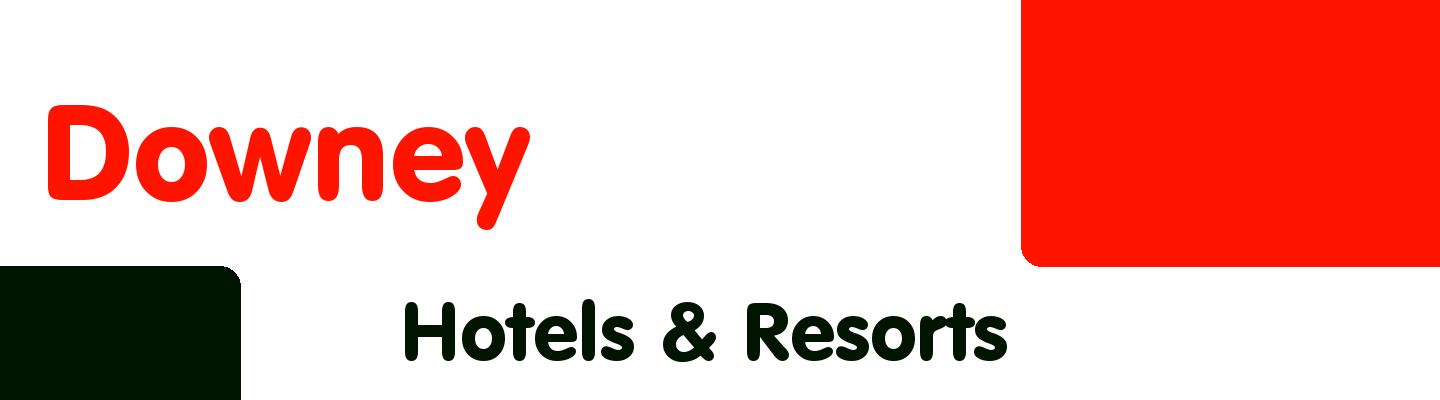 Best hotels & resorts in Downey - Rating & Reviews